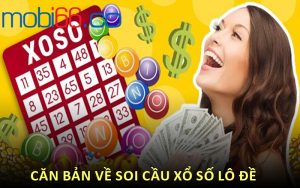 căn bản về soi cầu xổ số lô đề