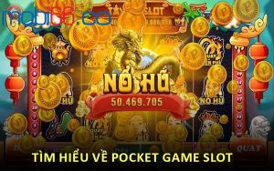 Tìm hiểu về Pocket Game Slot